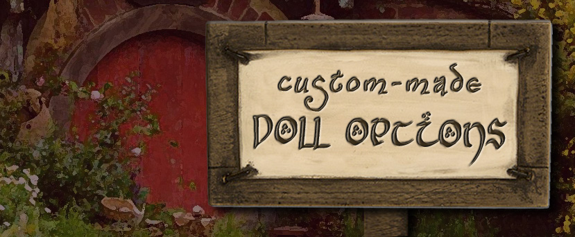 SarahBeth Middle Earth Gift Shop Custom-made Doll Options